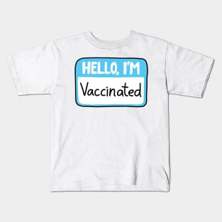 Hello I&#39;m vaccinated Kids T-Shirt